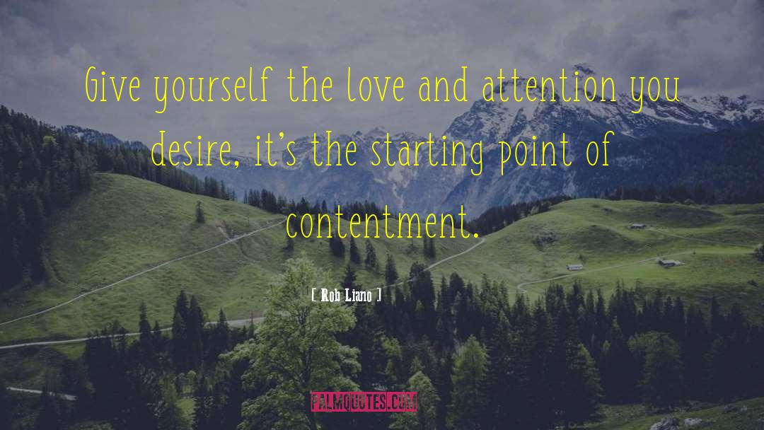 Rob Liano Quotes: Give yourself the love and