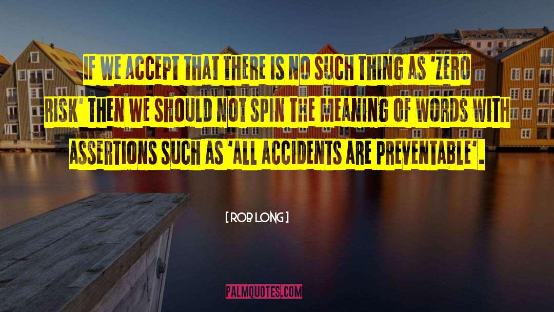 Rob Long Quotes: If we accept that there