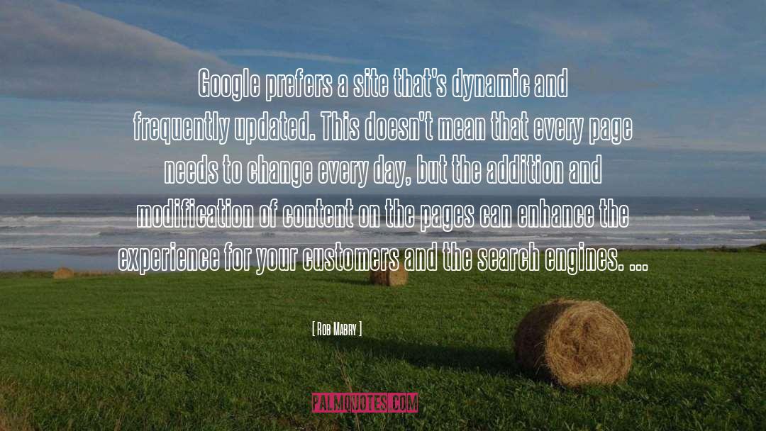 Rob Mabry Quotes: Google prefers a site that's