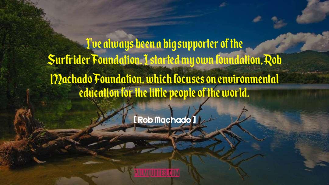 Rob Machado Quotes: I've always been a big