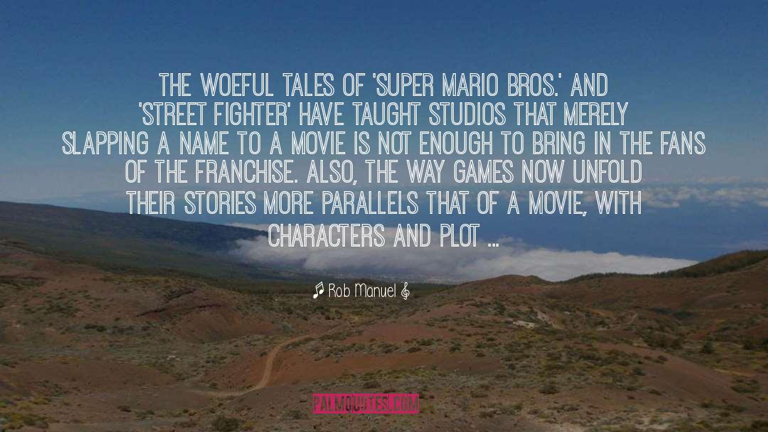 Rob Manuel Quotes: The woeful tales of 'Super