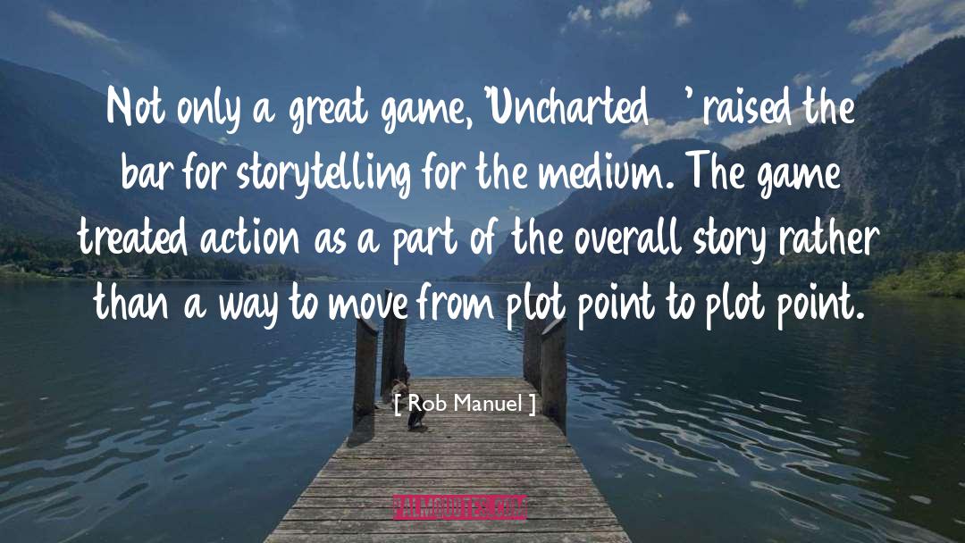 Rob Manuel Quotes: Not only a great game,