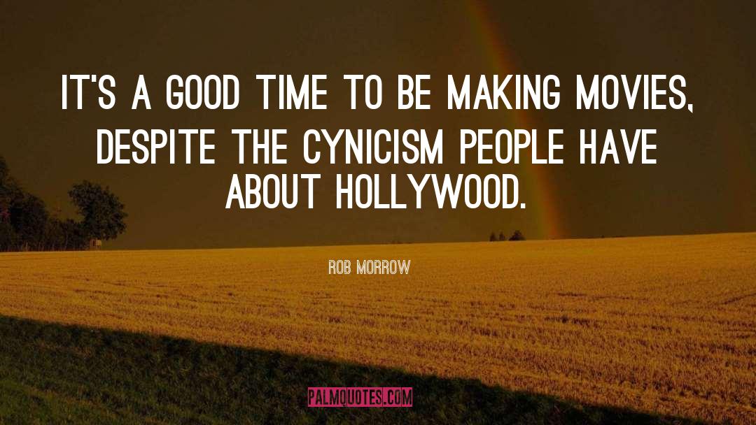 Rob Morrow Quotes: It's a good time to