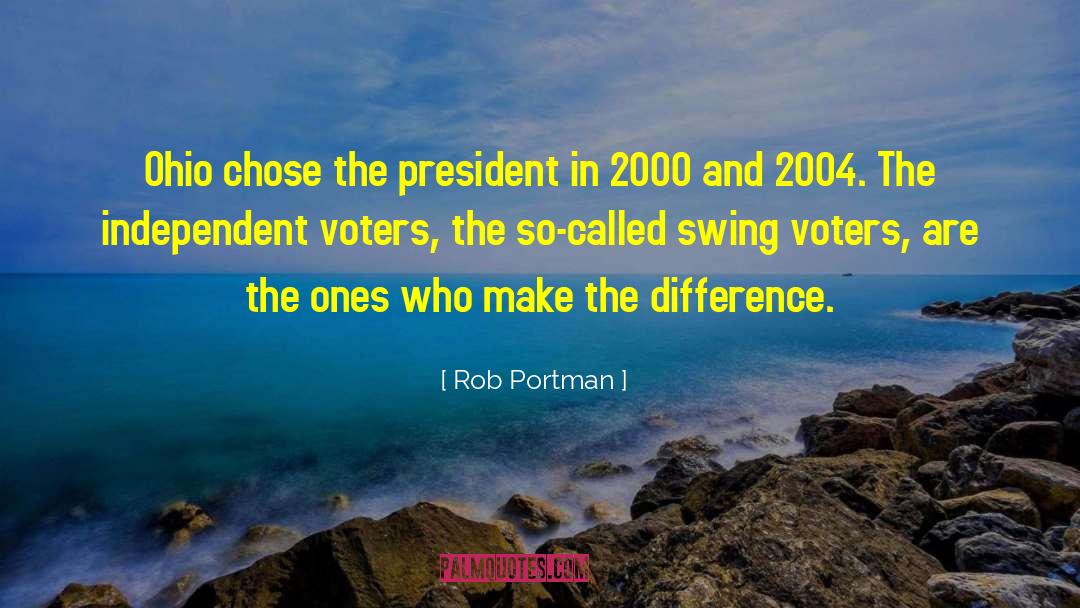 Rob Portman Quotes: Ohio chose the president in