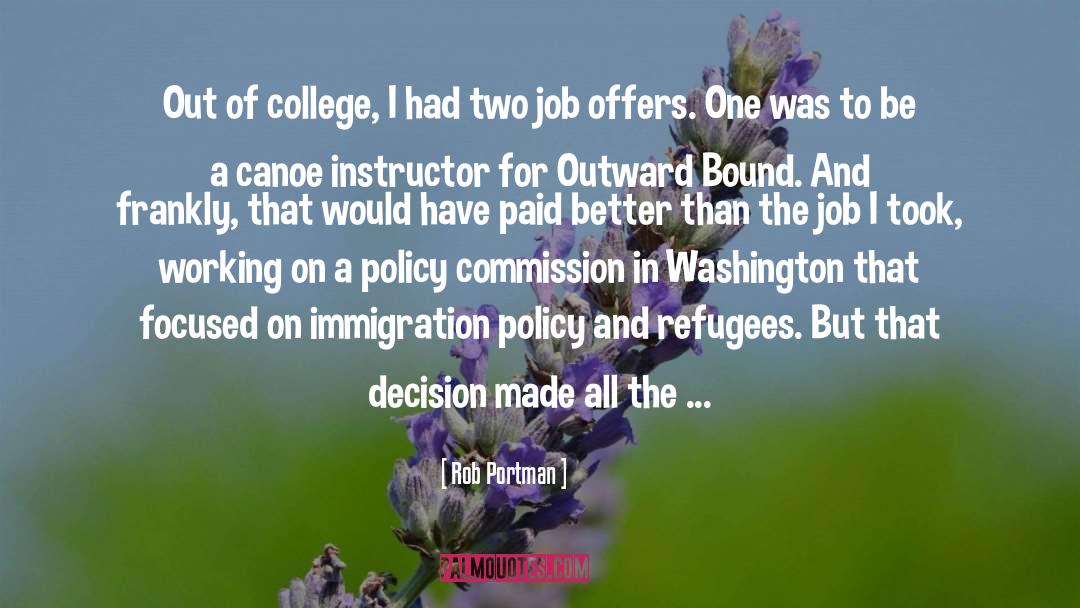 Rob Portman Quotes: Out of college, I had