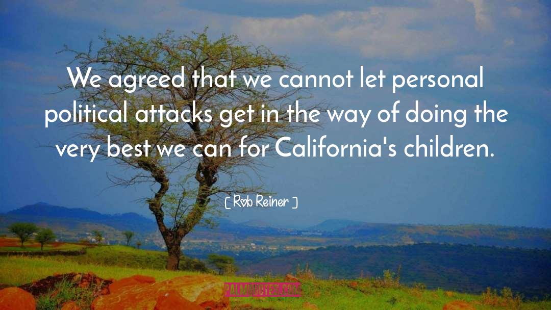 Rob Reiner Quotes: We agreed that we cannot