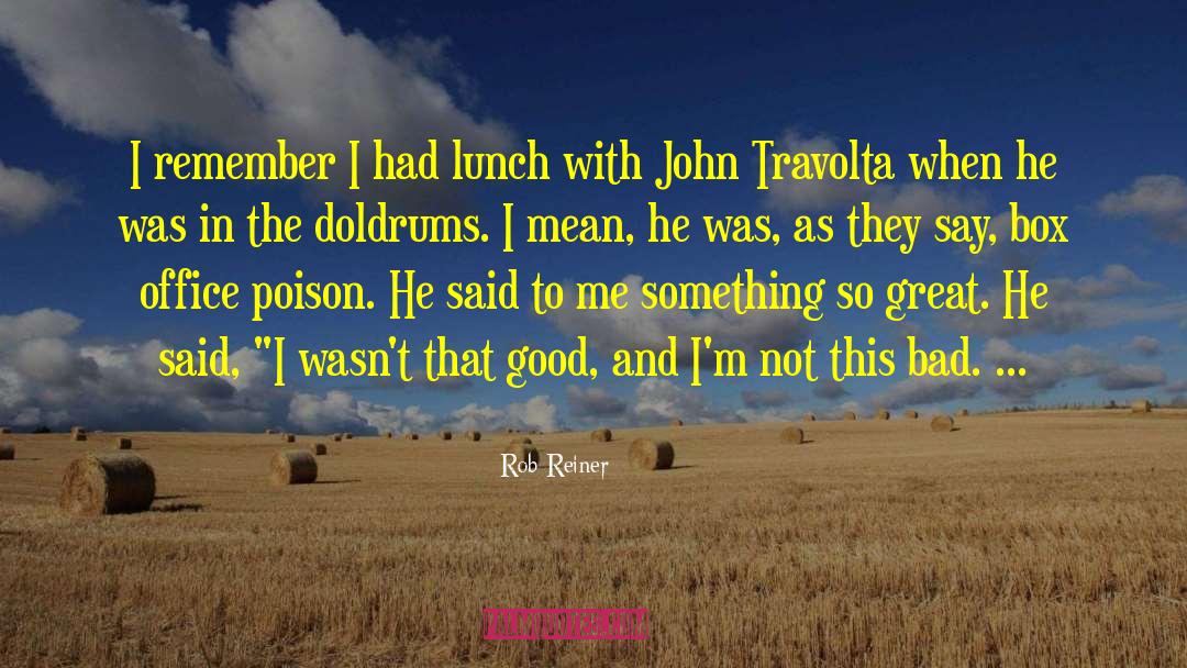 Rob Reiner Quotes: I remember I had lunch