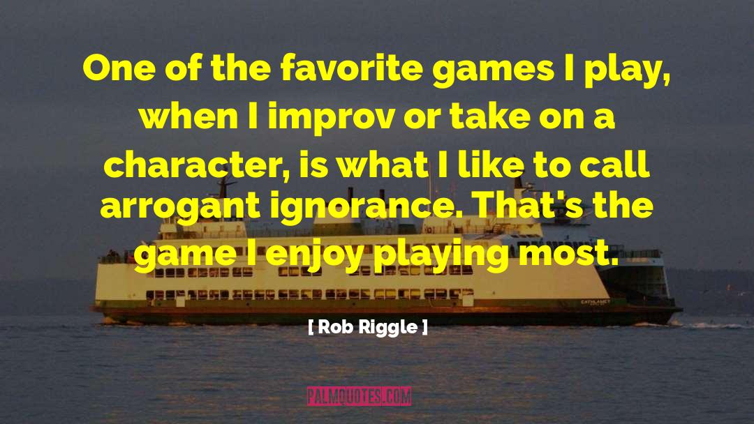 Rob Riggle Quotes: One of the favorite games