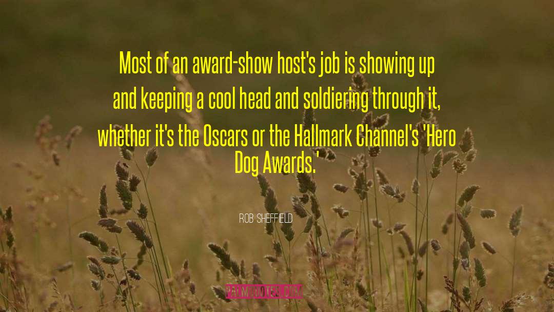 Rob Sheffield Quotes: Most of an award-show host's