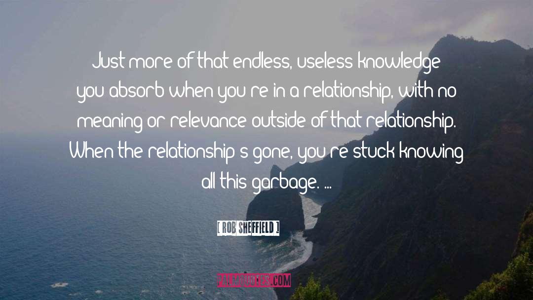 Rob Sheffield Quotes: Just more of that endless,