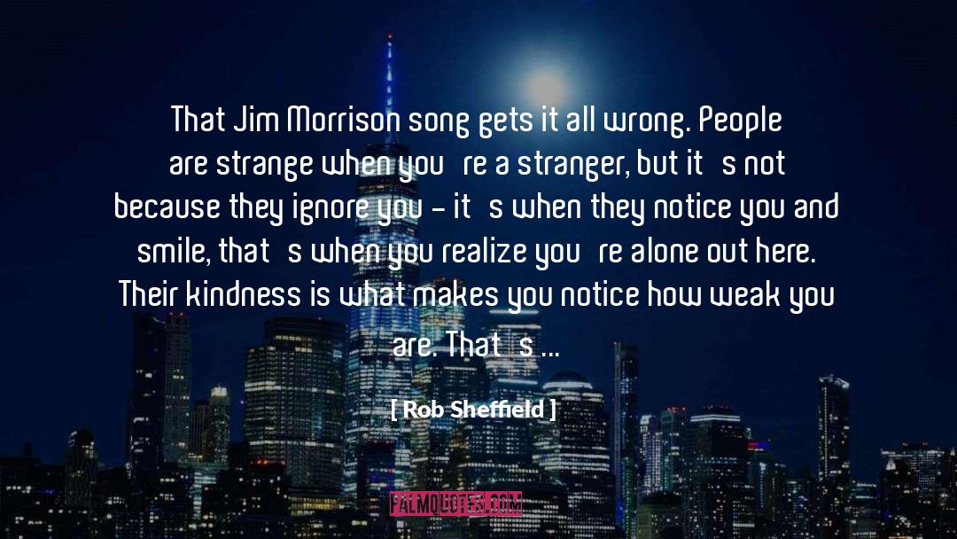 Rob Sheffield Quotes: That Jim Morrison song gets