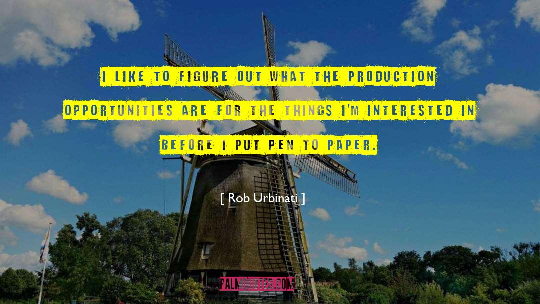 Rob Urbinati Quotes: I like to figure out