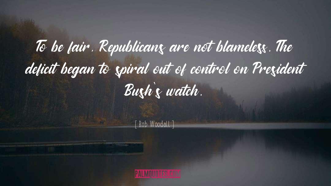 Rob Woodall Quotes: To be fair, Republicans are