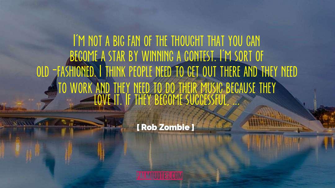 Rob Zombie Quotes: I'm not a big fan