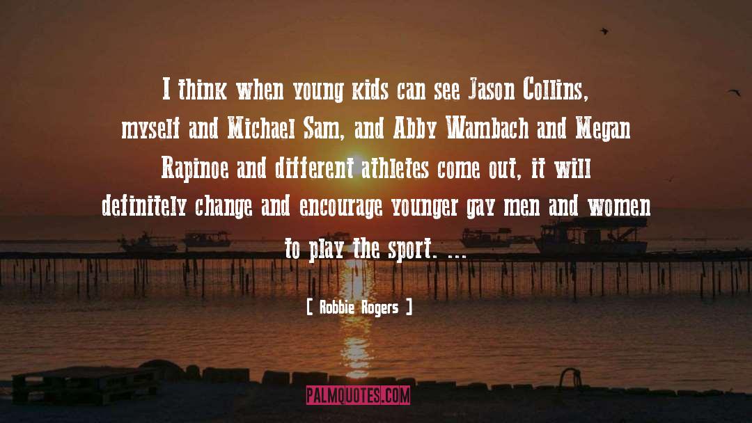 Robbie Rogers Quotes: I think when young kids