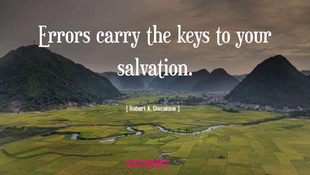 Robert A. Giacalone Quotes: Errors carry the keys to