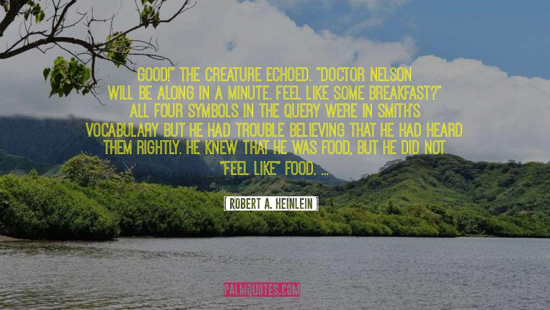 Robert A. Heinlein Quotes: Good!