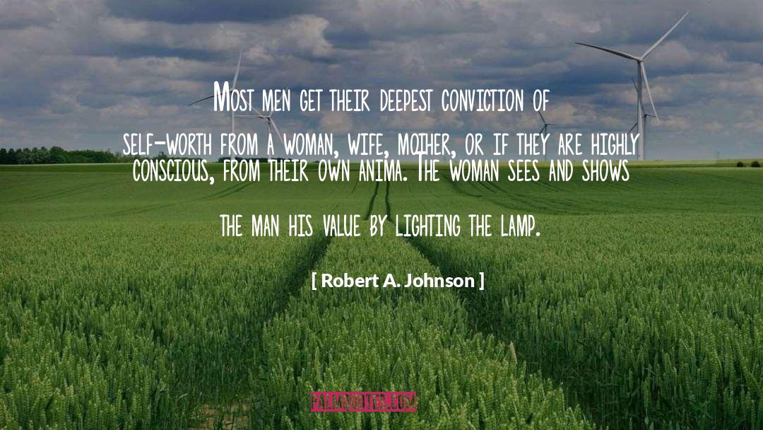 Robert A. Johnson Quotes: Most men get their deepest