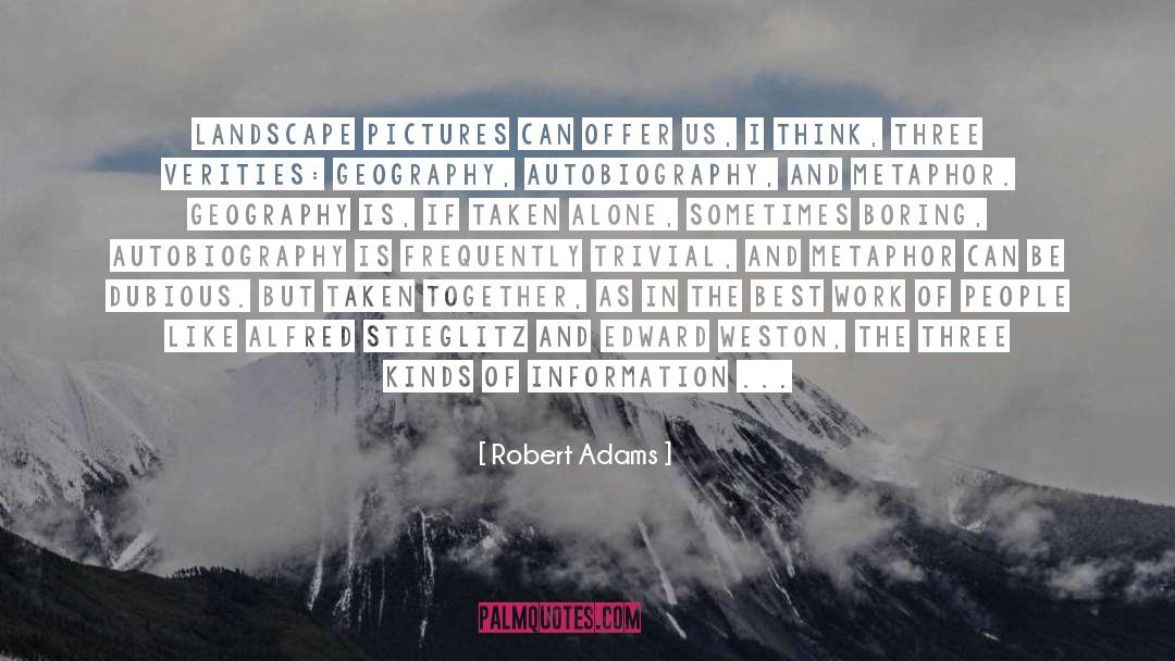 Robert Adams Quotes: Landscape pictures can offer us,