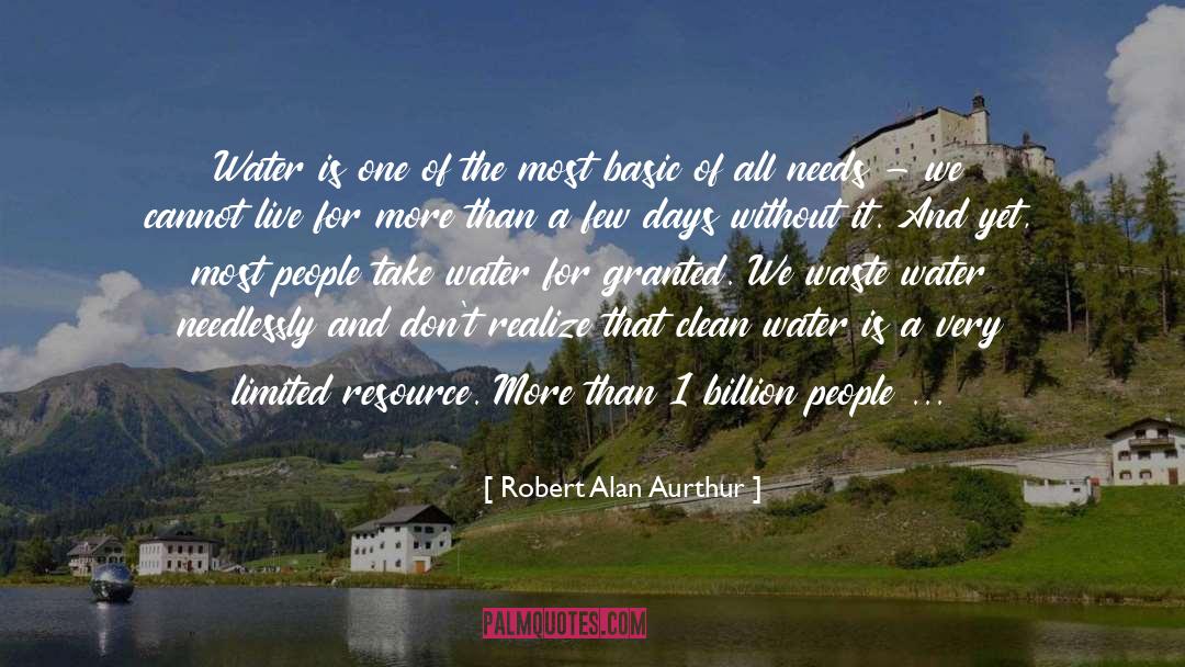 Robert Alan Aurthur Quotes: Water is one of the