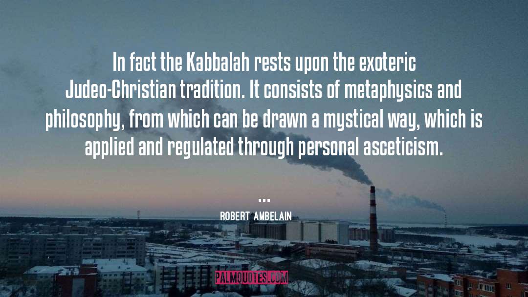 Robert Ambelain Quotes: In fact the Kabbalah rests