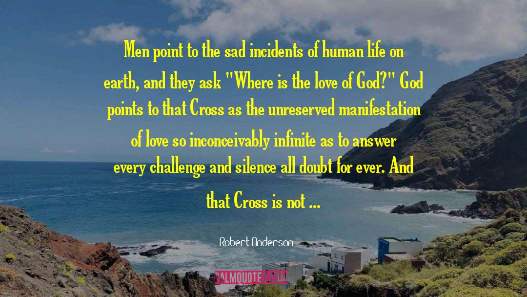 Robert Anderson Quotes: Men point to the sad