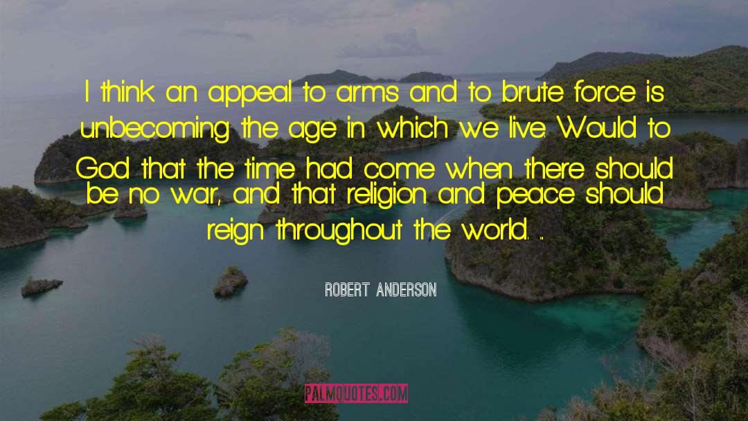 Robert Anderson Quotes: I think an appeal to