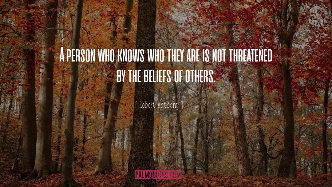 Robert Anthony Quotes: A person who knows who