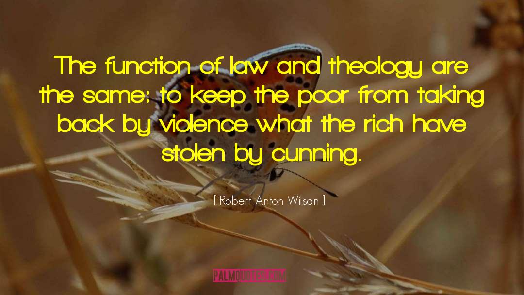 Robert Anton Wilson Quotes: The function of law and