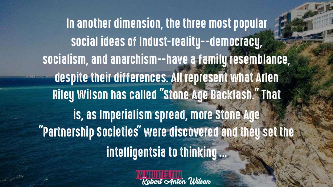 Robert Anton Wilson Quotes: In another dimension, the three