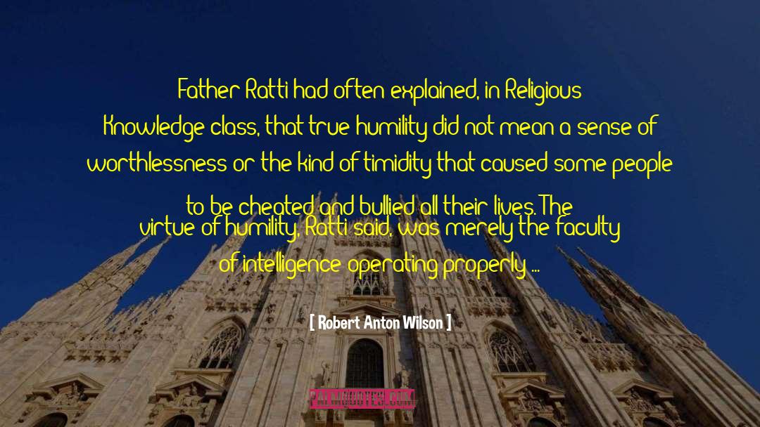 Robert Anton Wilson Quotes: Father Ratti had often explained,
