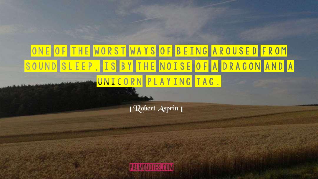 Robert Asprin Quotes: One of the worst ways