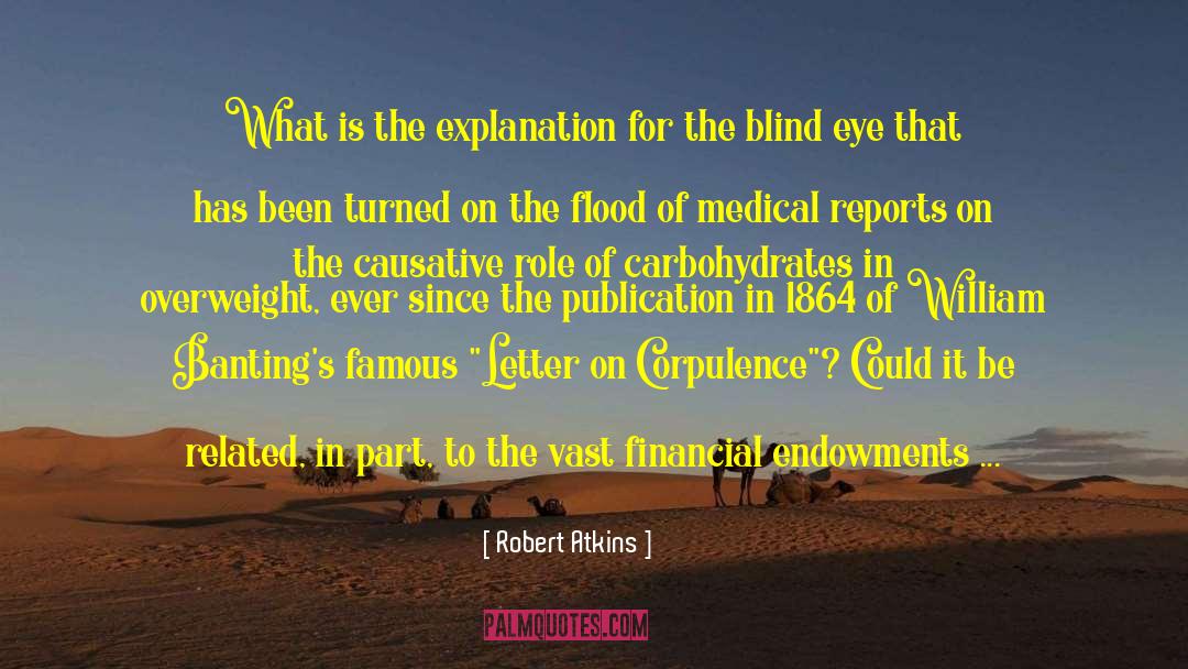 Robert Atkins Quotes: What is the explanation for