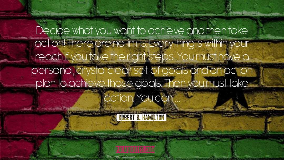 Robert B. Hamilton Quotes: Decide what you want to