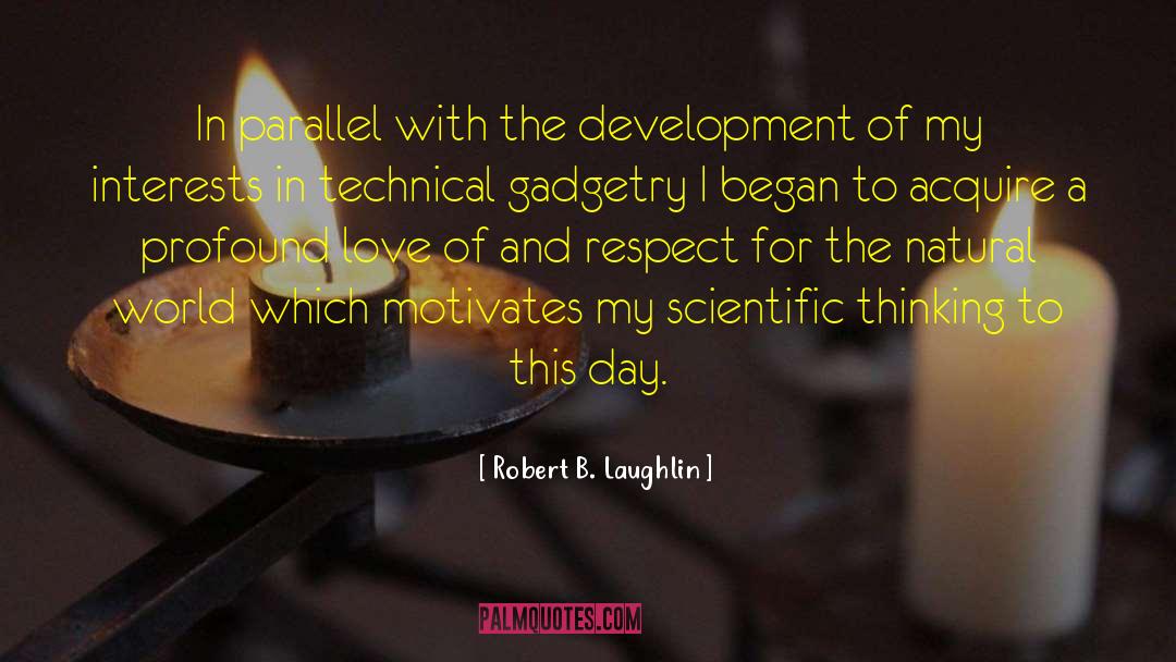Robert B. Laughlin Quotes: In parallel with the development