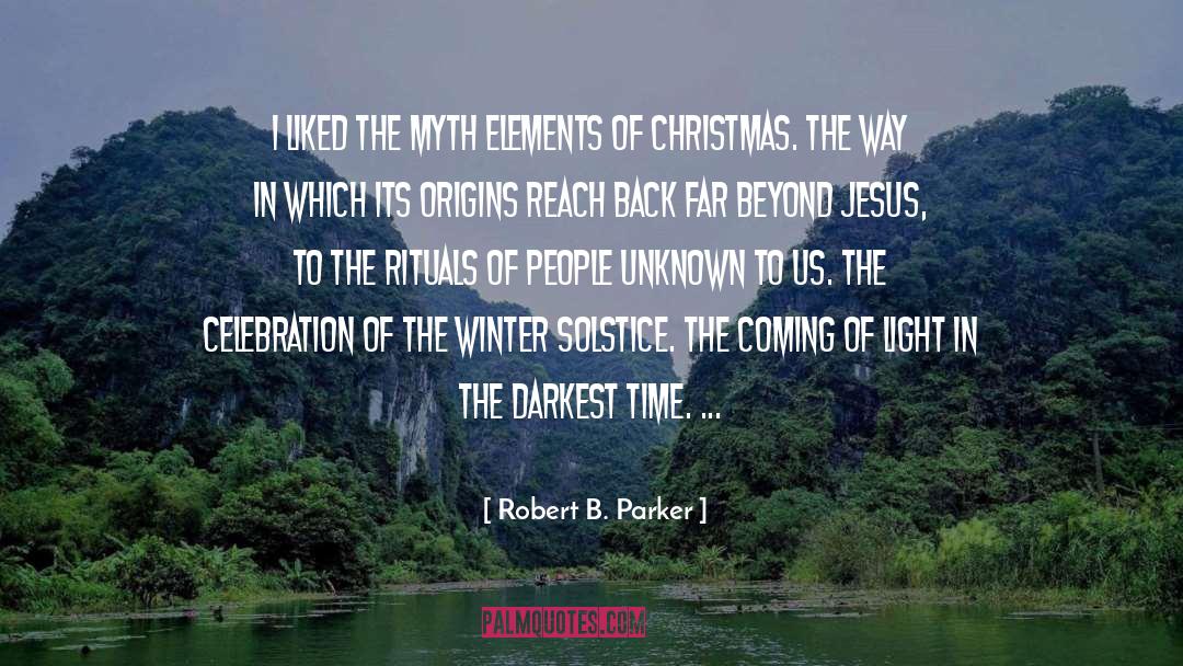 Robert B. Parker Quotes: I liked the myth elements
