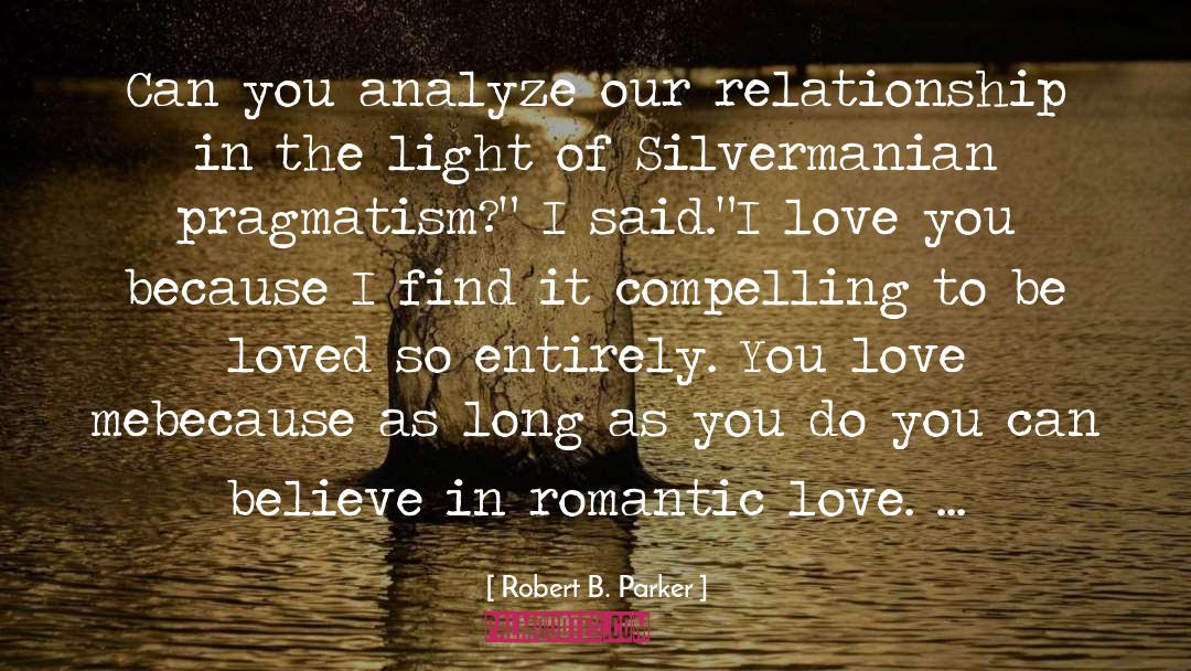 Robert B. Parker Quotes: Can you analyze our relationship