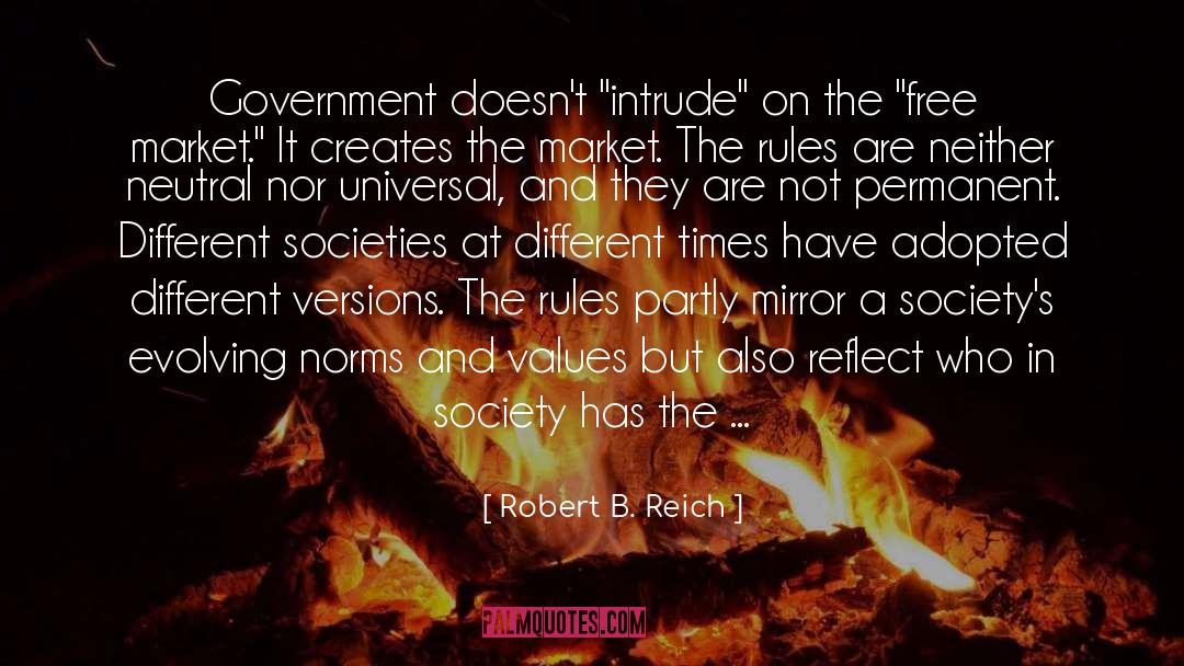 Robert B. Reich Quotes: Government doesn't 