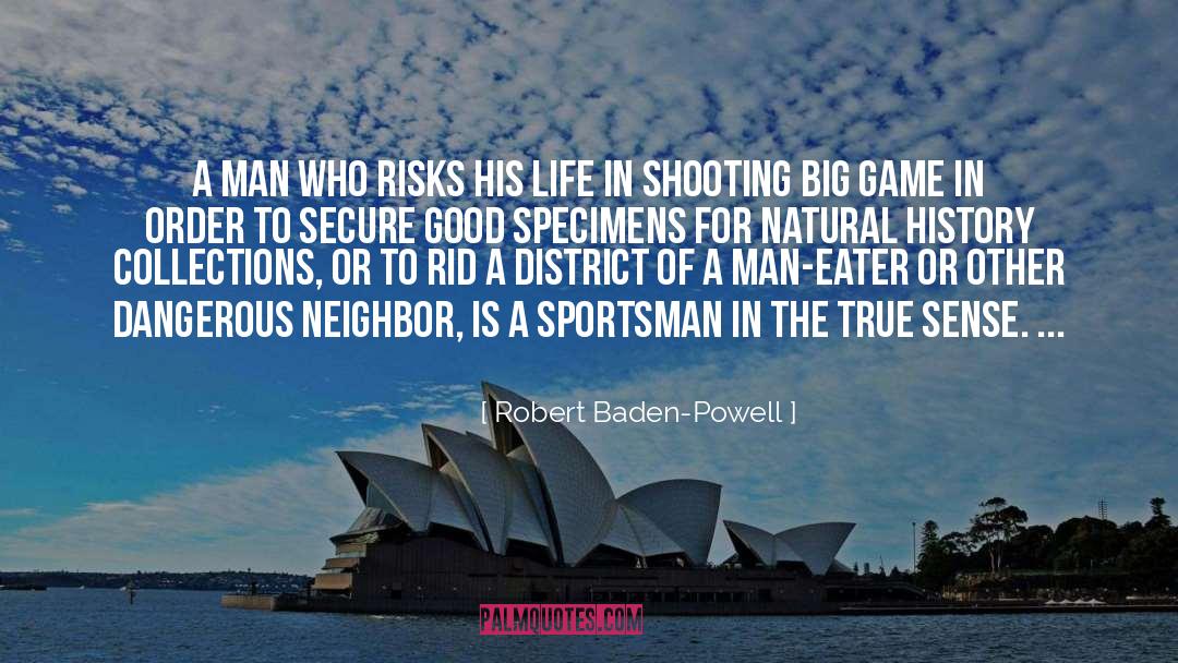 Robert Baden-Powell Quotes: A man who risks his