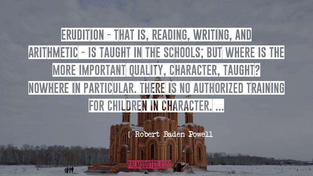 Robert Baden-Powell Quotes: Erudition - that is, reading,