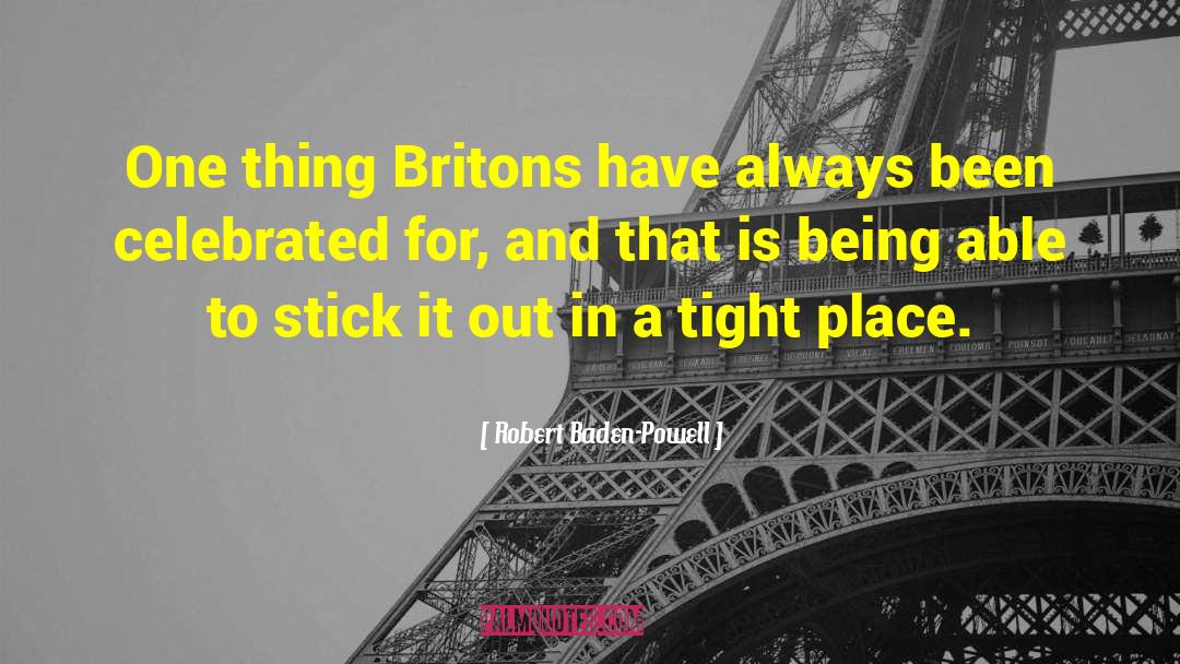 Robert Baden-Powell Quotes: One thing Britons have always