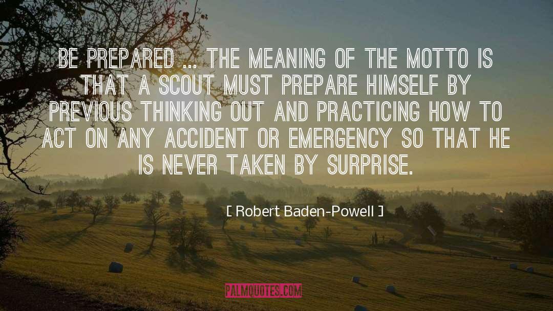 Robert Baden-Powell Quotes: Be Prepared ... the meaning