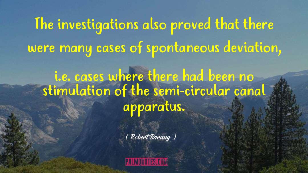 Robert Barany Quotes: The investigations also proved that