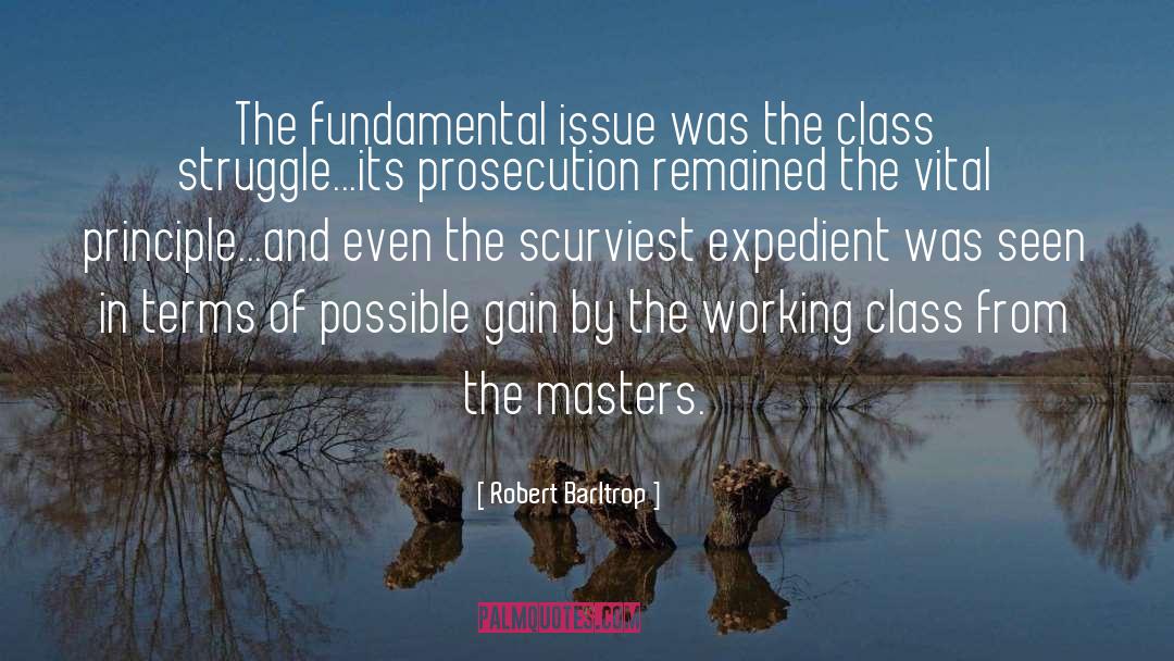 Robert Barltrop Quotes: The fundamental issue was the