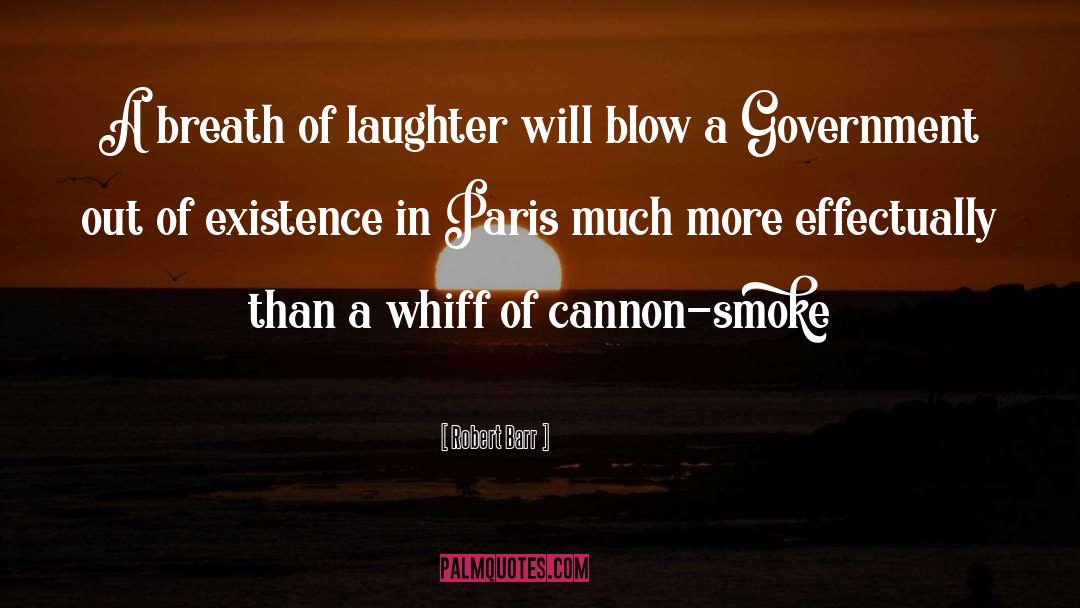 Robert Barr Quotes: A breath of laughter will