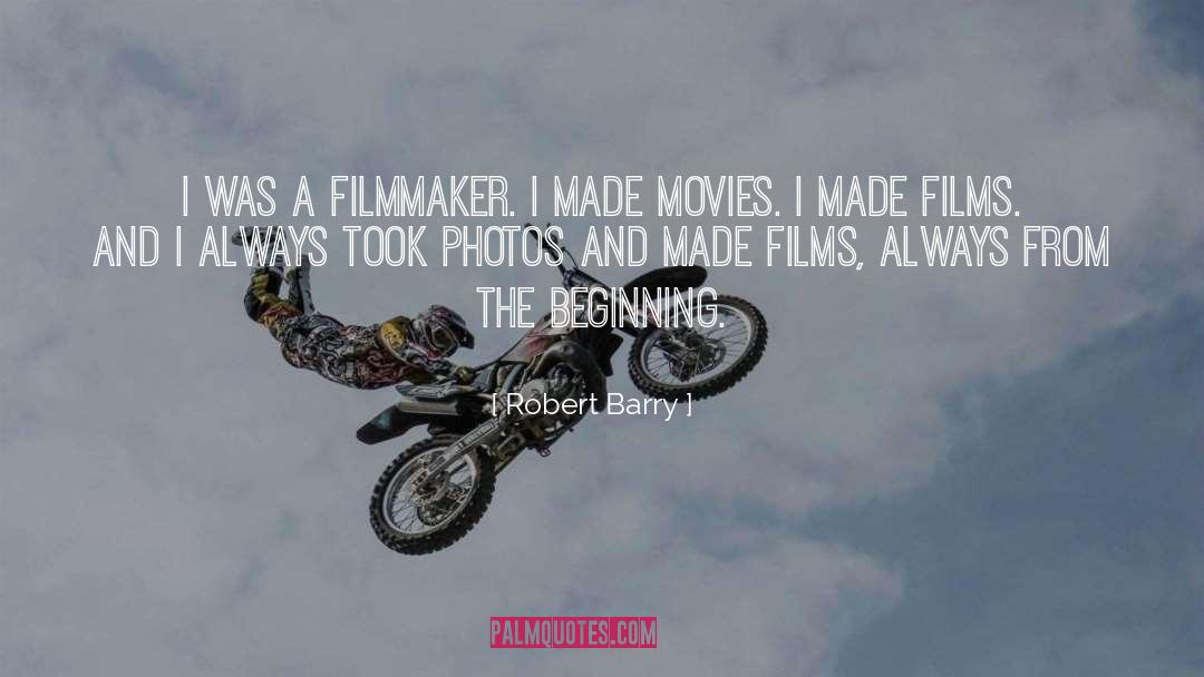 Robert Barry Quotes: I was a filmmaker. I