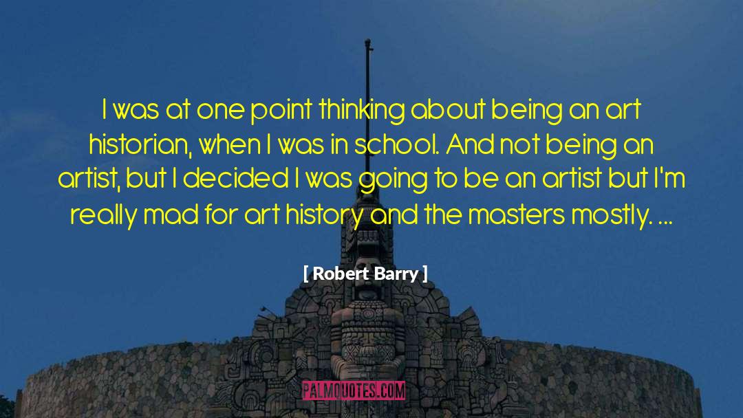 Robert Barry Quotes: I was at one point