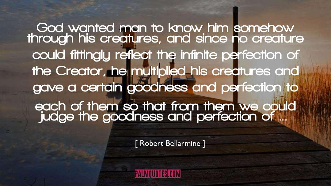 Robert Bellarmine Quotes: God wanted man to know