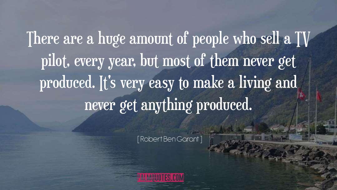 Robert Ben Garant Quotes: There are a huge amount