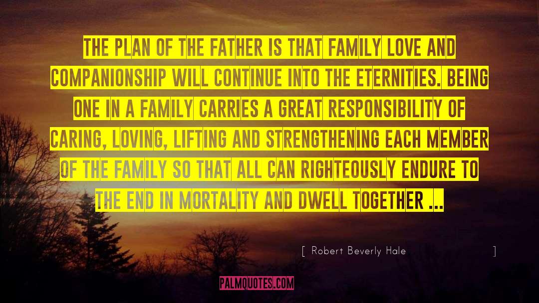 Robert Beverly Hale Quotes: The plan of the Father